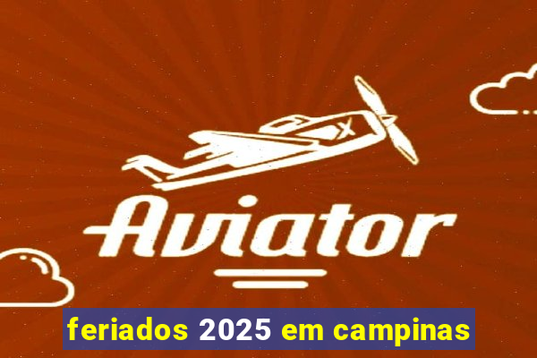 feriados 2025 em campinas